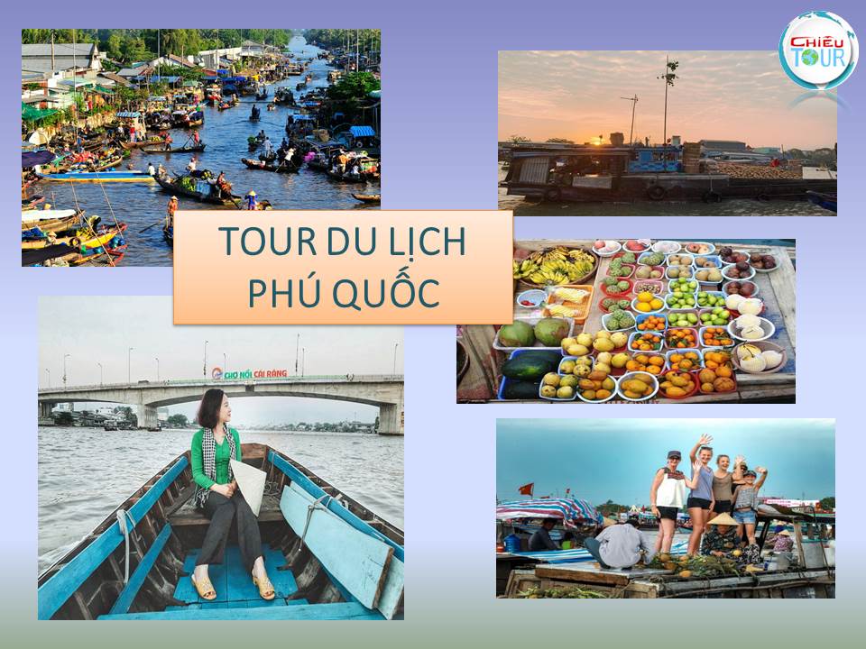 TOUR NAM ĐỊNH - TP HỒ CHÍ MINH - CẦN THƠ   RẠCH GIÁ - CÀ MAU - PHÚ QUỐC 