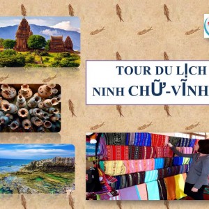 TOUR TP HCM - NINH CHỬ - VỊNH VĨNH HY BẰNG MÁY BAY GIÁ RẺ