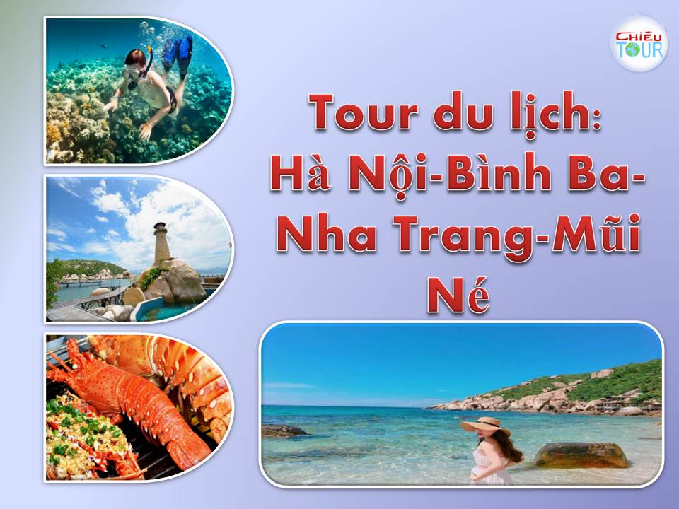 Tour du lịch: Hà Nội-Bình Ba-Nha Trang-Mũi Né